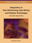 Image for Integrations of Data Warehousing, Data Mining and Database Technologies : Innovative Approaches