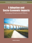 Image for E-Adoption and Socio-Economic Impacts : Emerging Infrastructural Effects