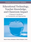 Image for Educational Technology, Teacher Knowledge, and Classroom Impact