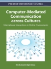 Image for Computer-Mediated Communication across Cultures : International Interactions in Online Environments