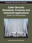 Image for Cyber Security Standards, Practices and Industrial Applications : Systems and Methodologies