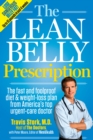 Image for The lean belly prescription: the fast and foolproof diet and weight-loss plan from America&#39;s top urgent-care doctor