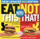 Image for Eat this, not that! 2012  : the no-diet weight loss solution!