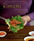 Image for The kimchi chronicles  : rediscovering Korean cooking for an American kitchen
