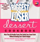 Image for The Biggest Loser Dessert Cookbook : More than 80 Healthy Treats That Satisfy Your Sweet Tooth without Breaking Your Calorie Budget