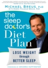 Image for Sleep Doctor&#39;s Diet Plan: Lose Weight through Better Sleep