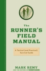 Image for The runner&#39;s field manual: a practical guide to practically everything