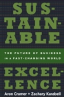 Image for Sustainable Excellence: The Future of Business in a Fast-Changing World