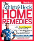 Image for The athletes book of home remedies  : 1,001 doctor-approved health fixes and injury-prevention secrets for a leaner, fitter, more athletic body!