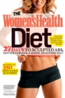 Image for The Women&#39;s Health diet: 27 days to sculpted abs, hotter curves &amp; a sexier, healthier you!