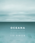 Image for Oceana: Our Endangered Oceans and What We Can Do to Save Them