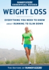 Image for Runner&#39;s World Essential Guides: Weight Loss: Everything You Need to Know about Running to Slim Down
