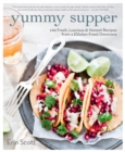 Image for Yummy Supper: 100 Fresh, Luscious &amp; Honest Recipes from a Gluten-Free Omnivore