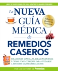 Image for La Nueva Guia Medico de Remedios Caseros: Soluciones sencillas, ideas ingeniosas y curas poco comunes para ayudarle a sentirse mejor rapidamente