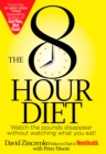 Image for The 8-hour diet  : watch the pounds disappear, without watching what you eat!