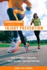 Image for The Runner&#39;s World guide to injury prevention: how to identify problems, heal injuries quickly and run without pain