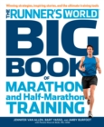 Image for The Runner&#39;s World Big Book of Marathon and Half-Marathon Training : Winning Strategies, Inpiring Stories, and the Ultimate Training Tools