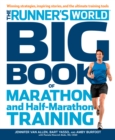 Image for Runner&#39;s World Big Book of Marathon and Half-Marathon Training: Winning Strategies, Inpiring Stories, and the Ultimate Training Tools