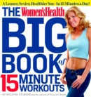 Image for The Women&#39;s Health Big Book of 15-Minute Workouts