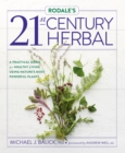 Image for Rodale&#39;s 21st-century herbal: a practical guide for healthy living using nature&#39;s most powerful plants