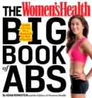 Image for Women&#39;s Health Big Book of Abs: Sculpt a Lean, Sexy Stomach and Your Hottest Body Ever--in Four Weeks!