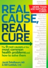 Image for Real cause, real cure: the 9 root causes of the most common health problems and how to solve them