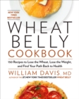 Image for Wheat belly cookbook: 150 delicious wheat-free recipes for effortless weight loss &amp; optimum health