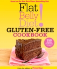 Image for Flat belly diet! gluten-free cookbook: 150 delicious fat-blasting recipes!