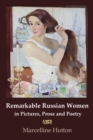 Image for Remarkable Russian Women in Pictures, Prose and Poetry