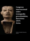 Image for Congreso internacional sobre iconografia precolombina, Barcelona 2019. Actas.