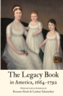 Image for The Legacy Book in America, 1664 - 1792