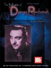 Image for The music of Django Reinhardt: forty-four classic solos by the legendary guitarist with a complete anaylsis