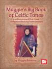 Image for Maggie&#39;s Big Book Of Celtic Tunes