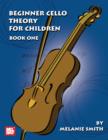 Image for Beginner Cello Theory for Children, Book One