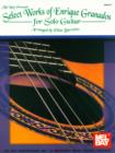Image for Select Works Of Enrique Granados For Solo Guitar