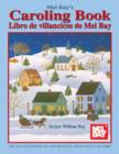 Image for Mel Bay&#39;s Caroling Book, English And Spanish Edition