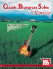 Image for Classic Bluegrass Solos for Mandolin