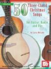 Image for 50 Three-Chord Christmas Songs For Guitar, Banjo And Uke