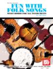 Image for Mel Bay&#39;s Fun With Folk Songs.