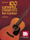 Image for Mel Bay&#39;s 100 Gospel Favorites for Guitar.