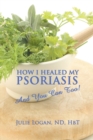 Image for How I Healed My Psoriasis