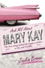 Image for Ask ME About MARY KAY