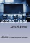 Image for Accidental Lessons : A Memoir of a Rookie Teacher and a Life Renewed