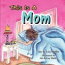 Image for This Is a Mom