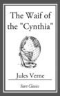 Image for The Waif of the &quot;Cynthia&quot;