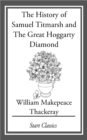 Image for The History of Samuel Titmarsh and The Great Hoggarty Diamond