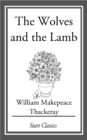 Image for The Wolves and the Lamb