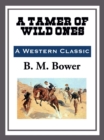 Image for A Tamer of Wild Ones