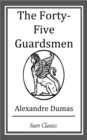Image for The Forty-Five Guardsmen