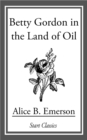 Image for Betty Gordon in the Land of Oil
